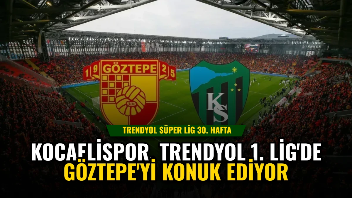 Kocaelispor, Trendyol 1. Lig'de Göztepe'yi Konuk Ediyor
